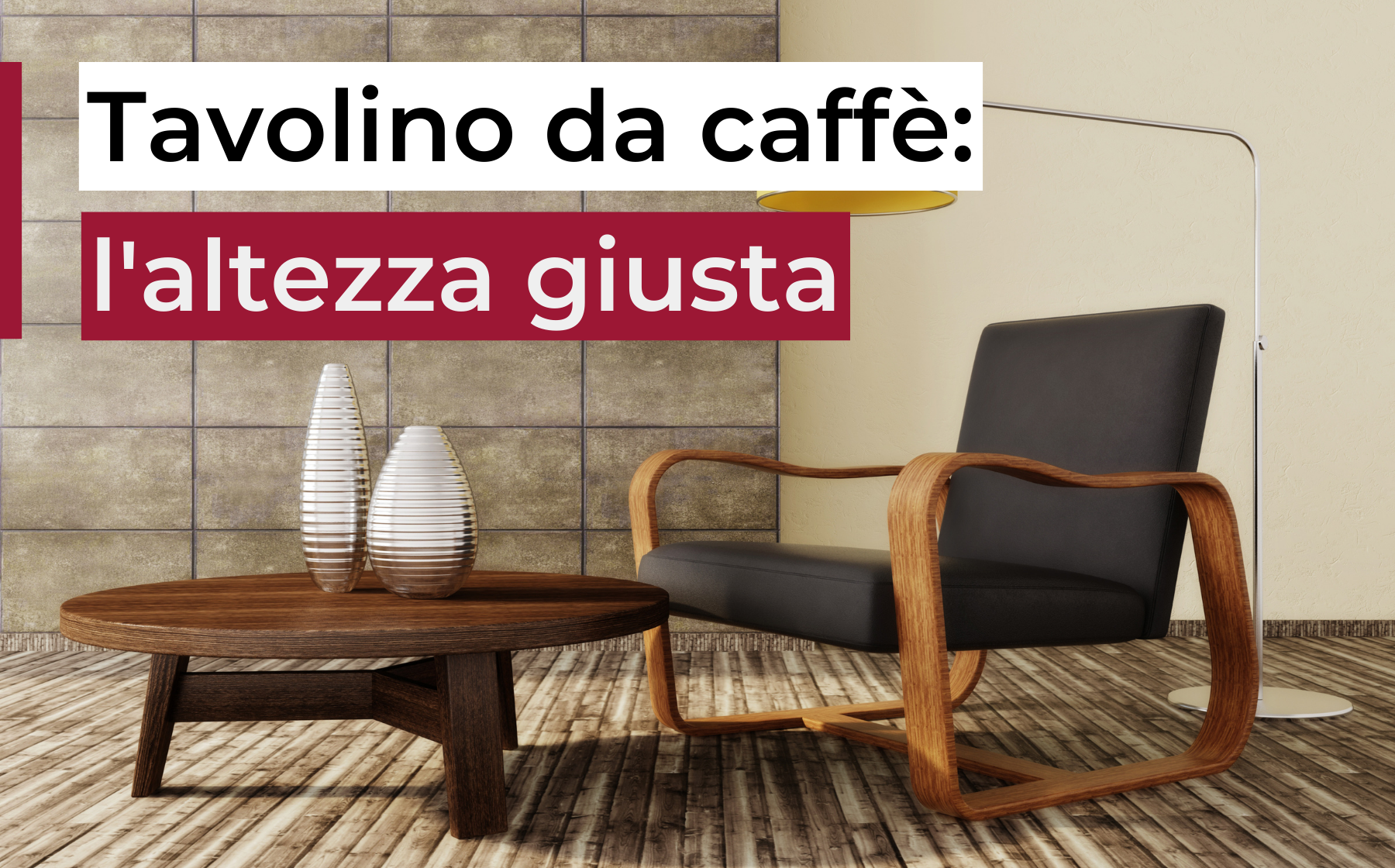 Tavolino da caffè: quanto dev'essere alto?