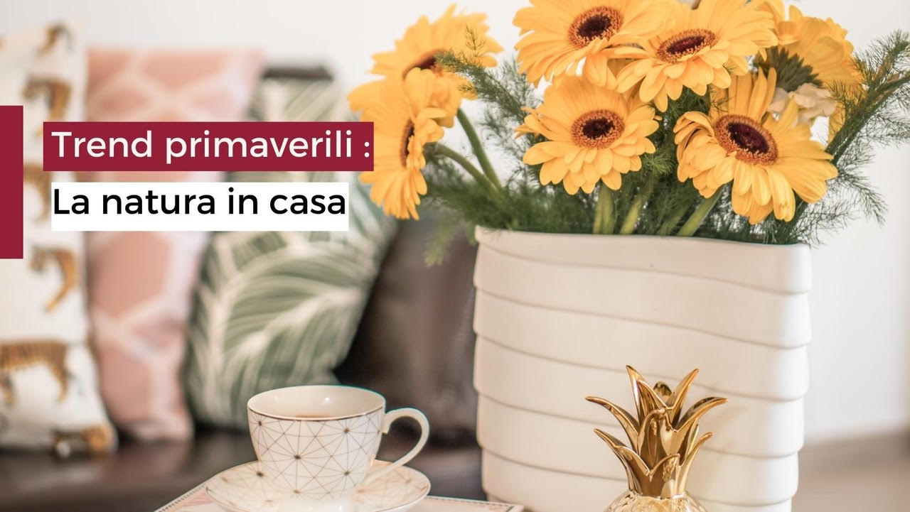 Trend primaverili: La natura in casa